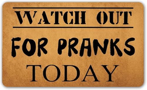 Watch Out for Pranks Today Door Mat Welcome Mats Non Slip Dust Floor Rug for Kitchen Bedroom Bath Room Front Hall Lawn 20x32 inch