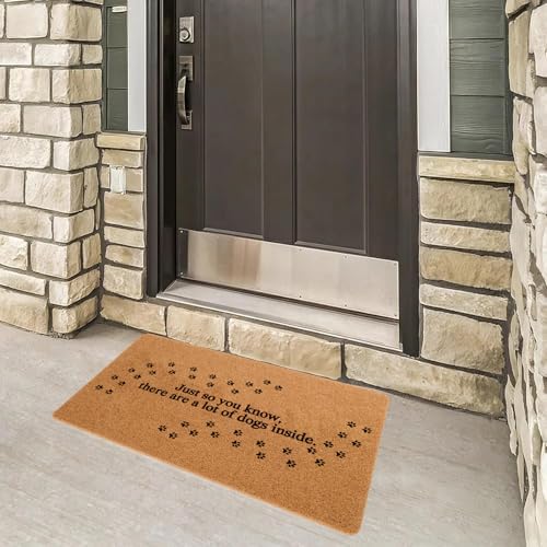 Funny Welcome Doormat Just So You Know There are A Lot of Dogs Inside Doormats for Entrance Personalized Non Slip Rubber Mat for Front Door Gift Mats Kitchen Rugs and Mats 18x30 inch