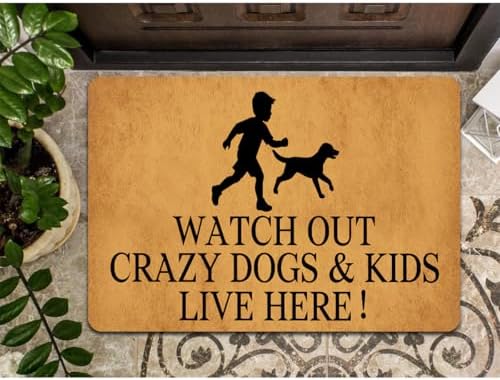 Funny Welcome Doormat Watch Out Crazy Dogs & Kids Live Here！ Doormats for Entrance Doormat Personalized Non Slip Rubber Mat for Front Door Novelty Gift Mats House Warming Gift Mats 20x32 inch