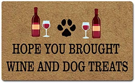 Funny Doormat Hope You Brought Wine and Dog Treats Indoor Outdoor Entrance Floor Mat Home Front Door Mat Non Slip Backing 18x30 inch
