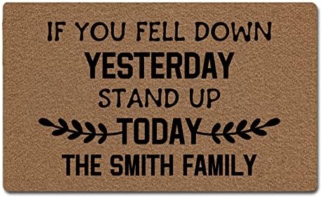Fell Down Yesterday Stand Up Today Doormat Personalized Indoor Outdoor Entrance Floor Mat Funny Welcome Decorative Rug Rubber Non Slip Backing 20x32 inch