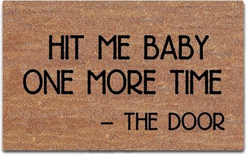 Hit Me Baby One More Time Funny Doormat Humorous Welcome Mat Durable Front Door Rug Entryway Decor 18x30 inch