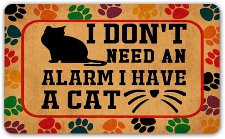 Funny Welcome Doormat Entrance Way Decor Indoor Welcome Mat I Don't Need an Alarm I Have A Cat Personalized FrontMats No Slip Ho Warming Gift Prank Gift Mat 20x32 inch