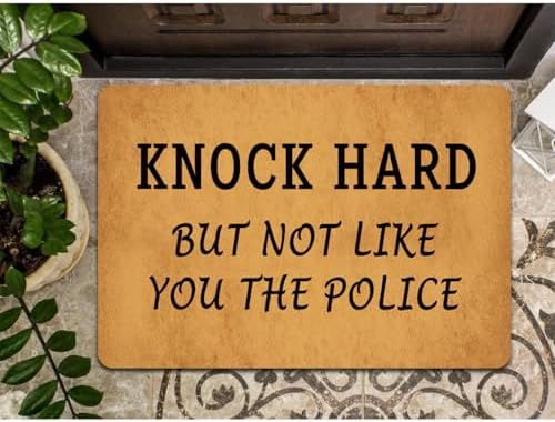 Funny Welcome Doormat Knock Hard But Not Like You The Police Doormats for Doormat Personalized Non Slip Rubber Mat for Front Door House Warming Gift Mats Kitchen Rugs and Mats 16x24 inch