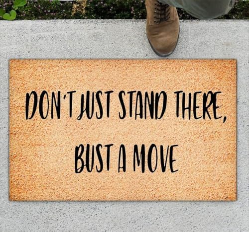 Don't Just Stand There Bust A Move Mat Add Charm to Your Home with a Fall Doormat Outside Indoor Area Rugs Front Door Mats for Outdoor Entrance 16x24 inch