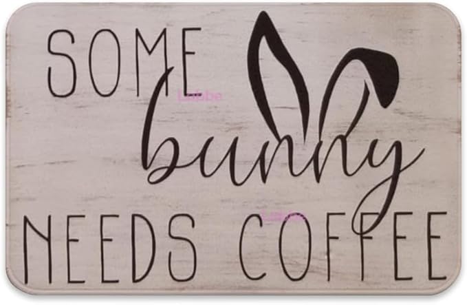 Easter Some Bunny Needs Coffee Door Mat Welcome Mats Non-Slip Dust Floor Rug for Kitchen Bedroom Bath Room Front Hall Lawn 18x30 inch
