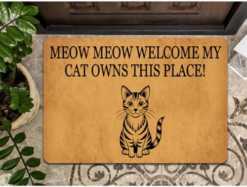 Funny Welcome Doormat Meow Meow Welcome My Cat Owns This Place! Doormats for Entrance Way Indoor Personalized Non Slip Rubber Mat for Front Door Novelty Gift Mats Kitchen Rugs and Mats 18x30 inch
