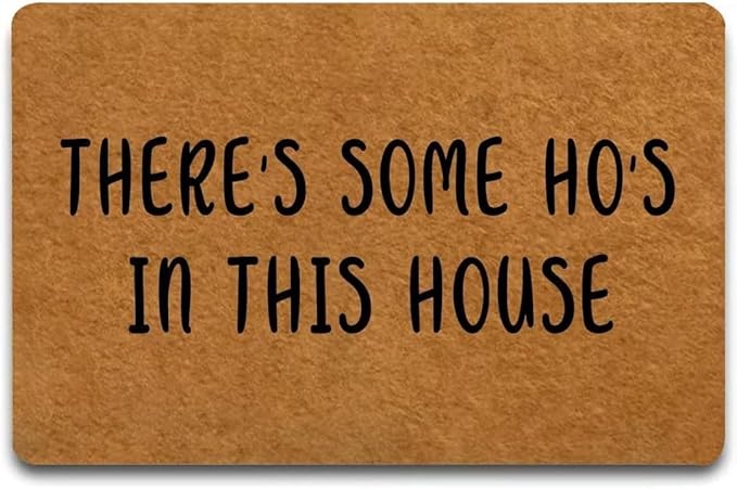 Welcome Doormat There‘S Some Hos in This House Indoor Outdoor with Rubber Backing Rug Non-Slip Door Mat Entry Front Floor Mat Funny Home Decor Gift for Women Men 20x32 Inch