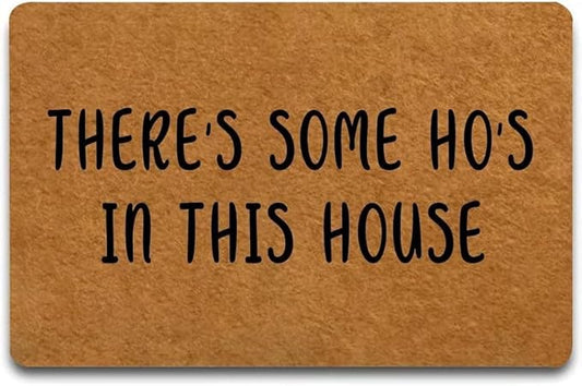 Welcome Doormat There‘S Some Hos in This House Indoor Outdoor with Rubber Backing Rug Non-Slip Door Mat Entry Front Floor Mat Funny Home Decor Gift for Women Men 20x32 Inch