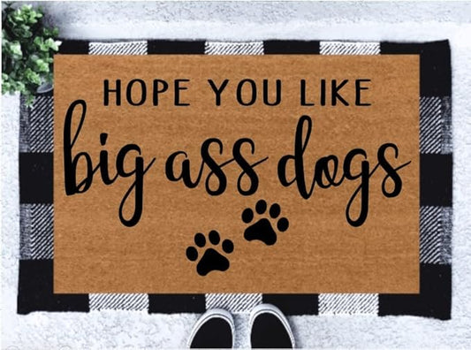 Hope You Like The Big Ass Dog Doormat | Pet Lover | Doormat | Welcome Mat | Housewarming Gift | Funny Doormat Home Decoration Non-Slip Door Mat 30x18in