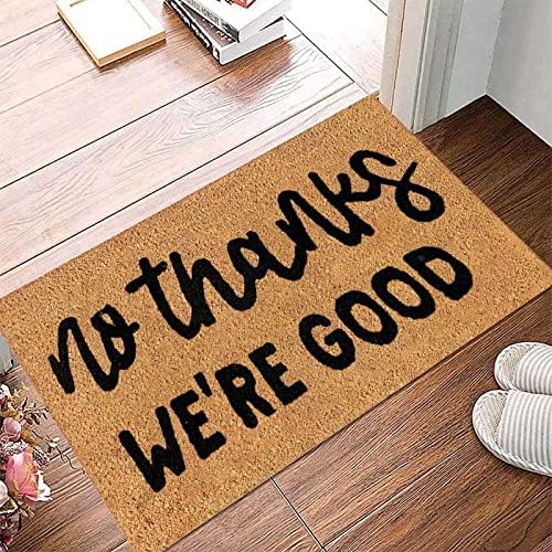 Door Mat Indoor Mats for Entryway Low Profile Door Rug No Thanks We're Good Funny Welcome Mats for Front Door Dirt Trapping Floor Mat for Entryway Patio High Traffic Areas 20x32 inch