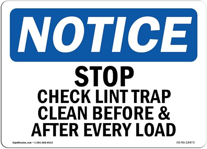 OSHA Notice Signs - Stop Check Lint Trap Clean Before & After | Vinyl Label Decal | Protect Your Business, Work Site, Warehouse | Made in The USA