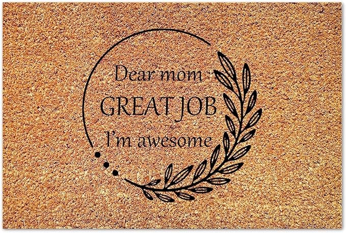 Home Decor Dear Mom Great Job I‘M Awesome Doormat Rug Farmhouse Literary Quote Non Slip Mat for Front Porch Entrance Entryway Patio Gift for Women Men 16x24 Inch