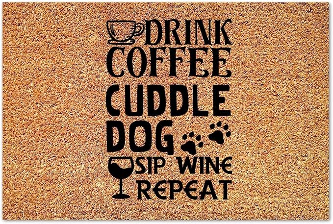 Home Decor Drink Coffee Cuddle Dog Sip Wine Repeat Doormat Rug Funny Literary Quote Non Slip Mat for Outside Home High Traffic Area Gift for Women Men 20x32 Inch