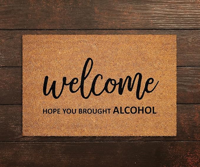 Home Decor Welcome Hope You Brought Alcohol Doormats Alcohol Doormat Funny Door Mat New Home Gift Doormat Welcome Alcohol Door Mats Gift for Women Men 20x32 Inch