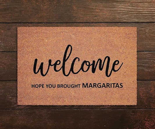 Home Decor Welcome Hope You Brought Margaritas Doormats Margaritas Doormat Funny Door Mat New Home Gift Doormat Margarita Door Mats Gift for Women Men 18x30 Inch