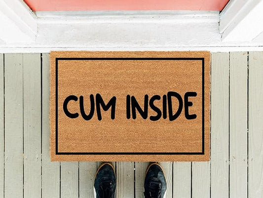 Cum Inside Doormat | Funny Doormat | Housewarming Gift | New Home Gift | Front Rug | Home Decor | End of The Day Gift | Welcome Doormat Home Decoration Fun Door Mat 24x16in